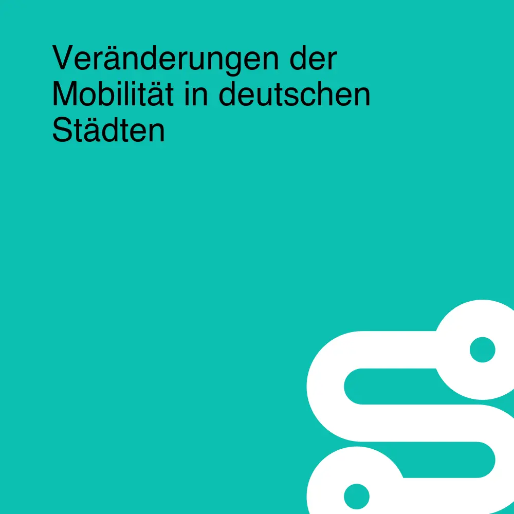 Veränderungen der Mobilität in deutschen Städten