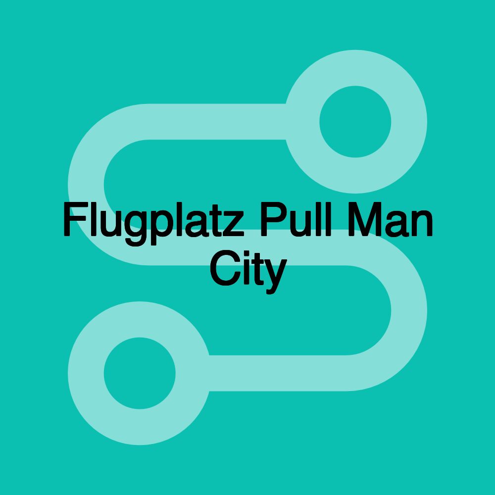 Flugplatz Pull Man City