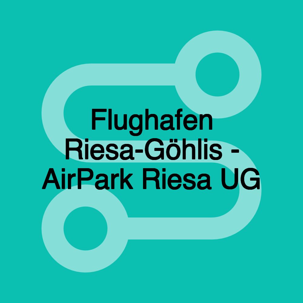 Flughafen Riesa-Göhlis - AirPark Riesa UG