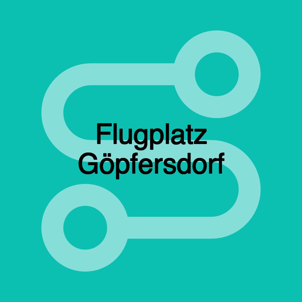 Flugplatz Göpfersdorf