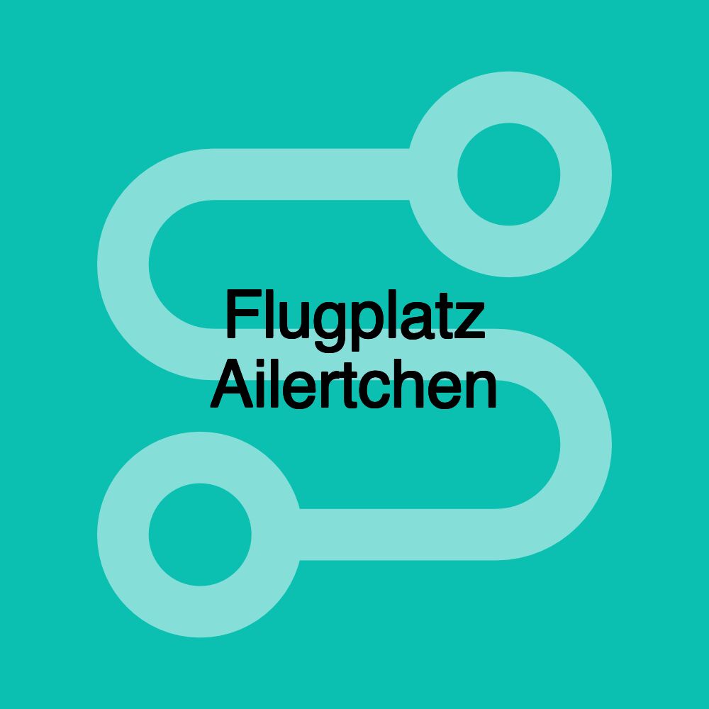 Flugplatz Ailertchen