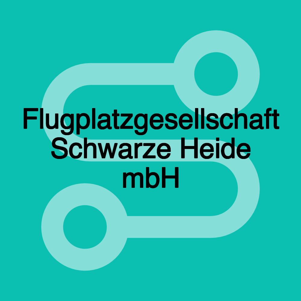 Flugplatzgesellschaft Schwarze Heide mbH