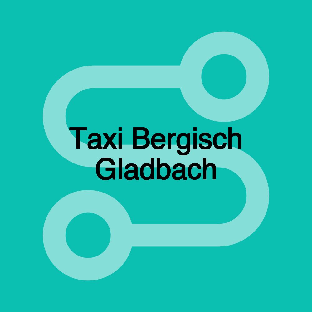 Taxi Bergisch Gladbach