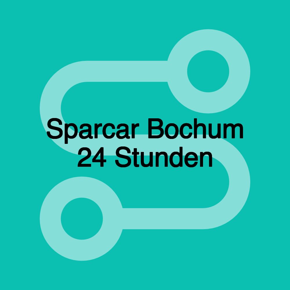 Sparcar Bochum 24 Stunden