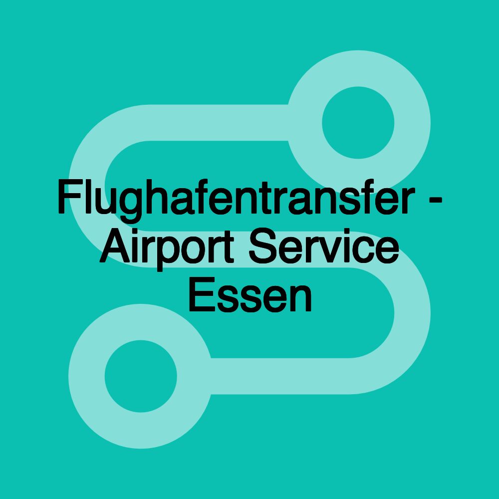 Flughafentransfer - Airport Service Essen