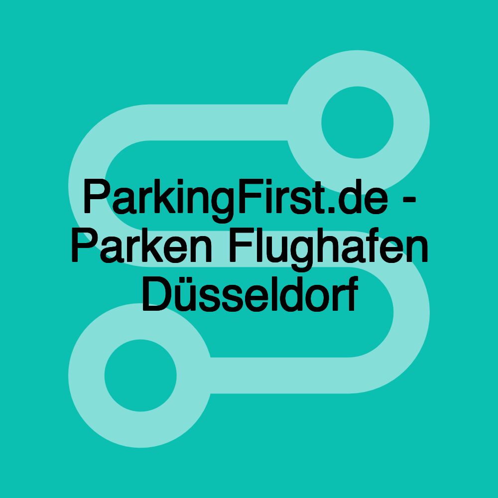 ParkingFirst.de - Parken Flughafen Düsseldorf