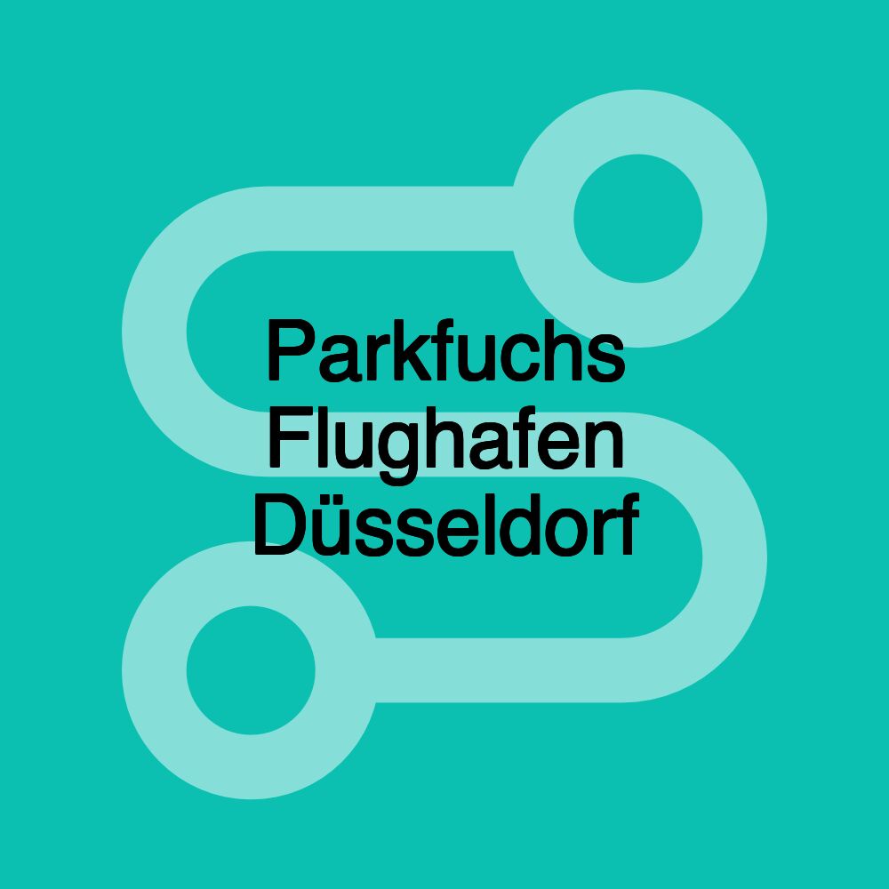 Parkfuchs Flughafen Düsseldorf