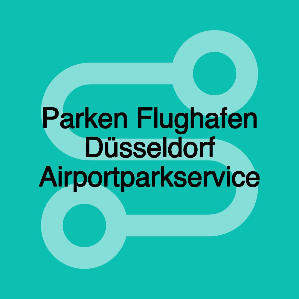 Parken Flughafen Düsseldorf Airportparkservice