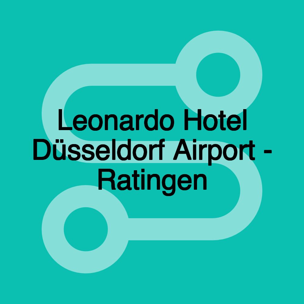 Leonardo Hotel Düsseldorf Airport - Ratingen