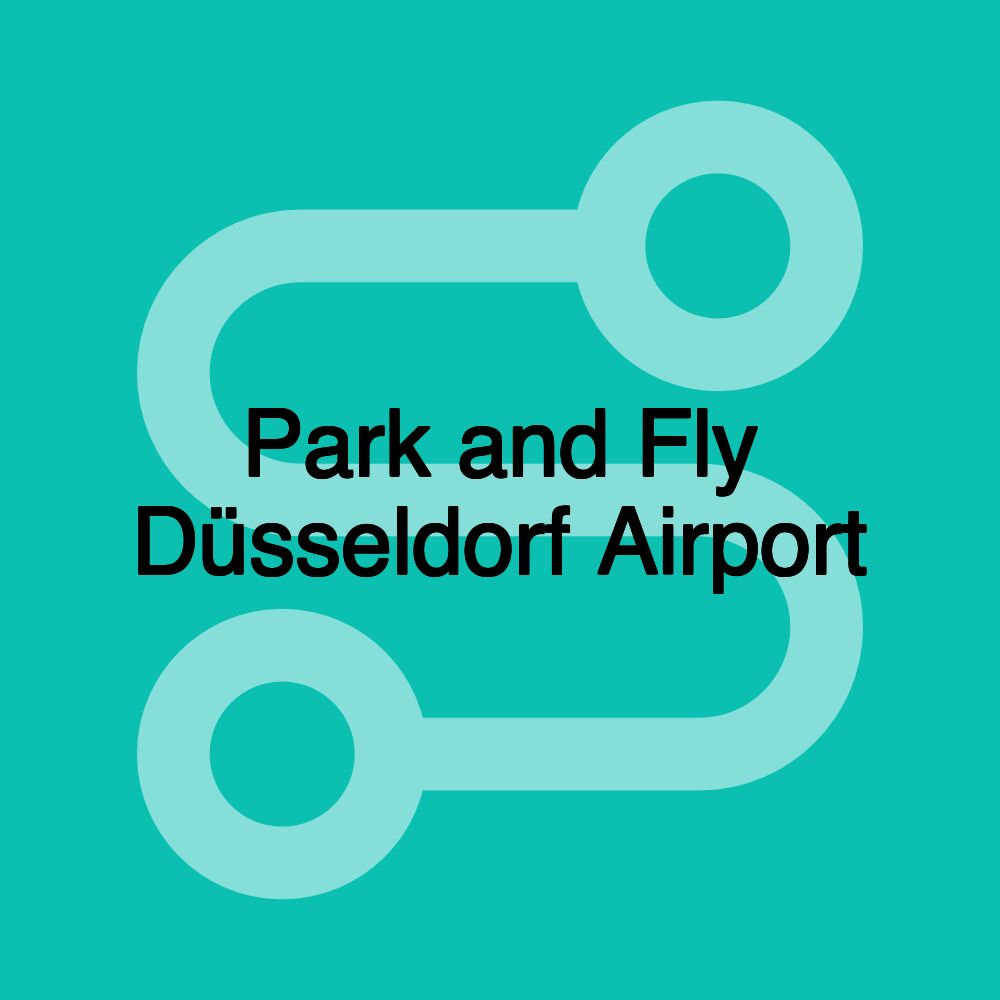 Park and Fly Düsseldorf Airport