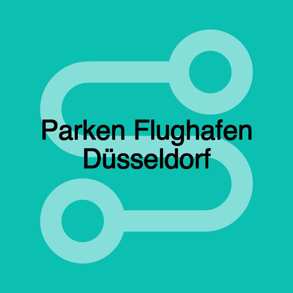 Parken Flughafen Düsseldorf