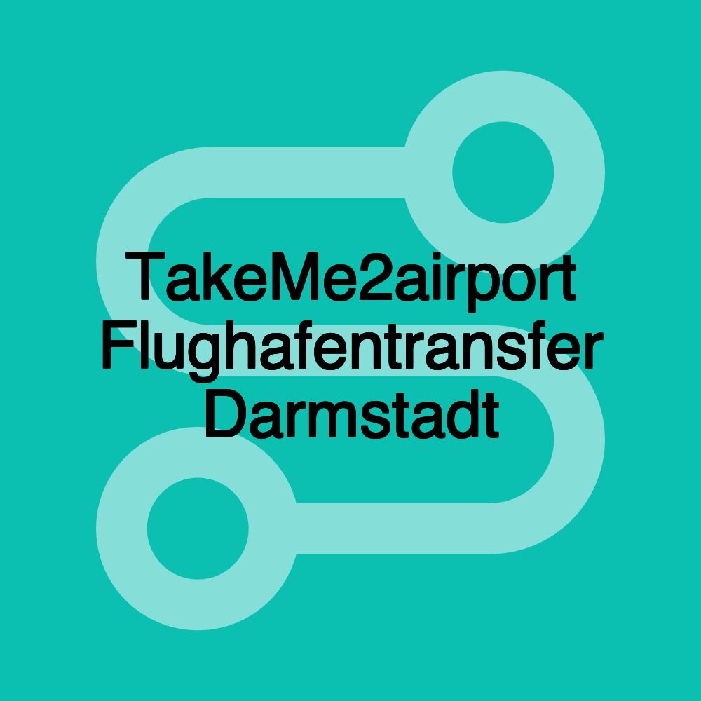 TakeMe2airport Flughafentransfer Darmstadt