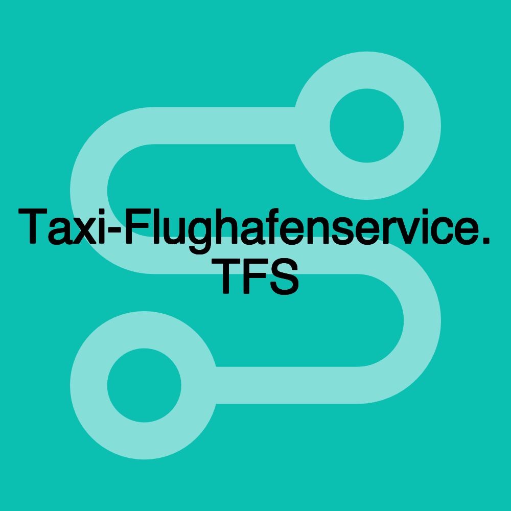 Taxi-Flughafenservice. TFS