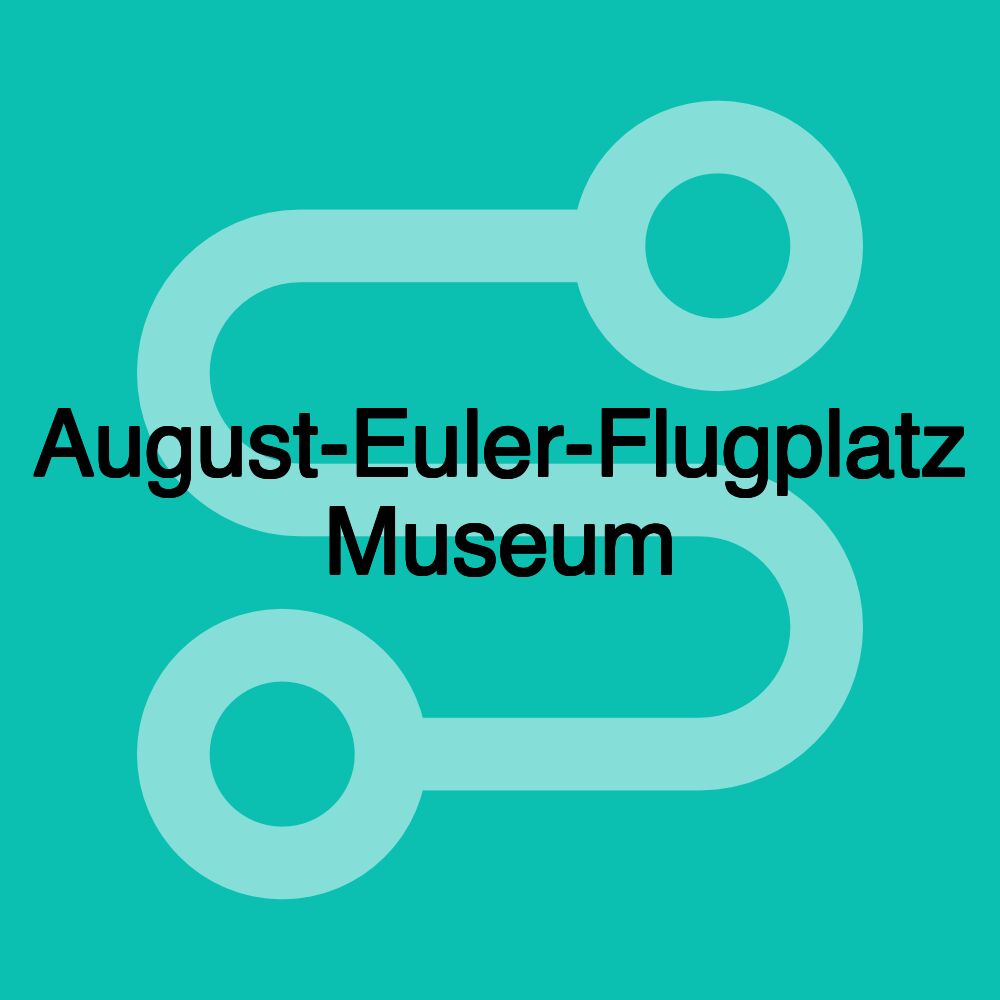 August-Euler-Flugplatz Museum