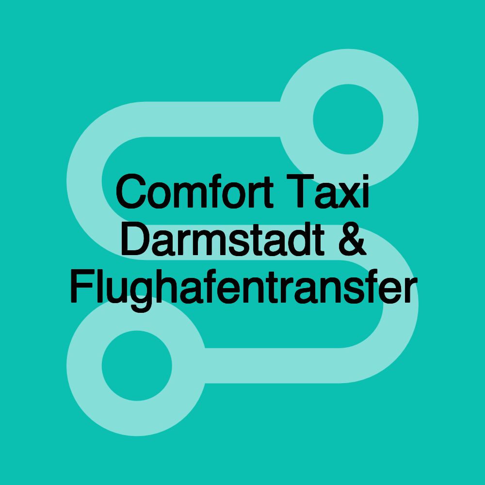 Comfort Taxi Darmstadt & Flughafentransfer