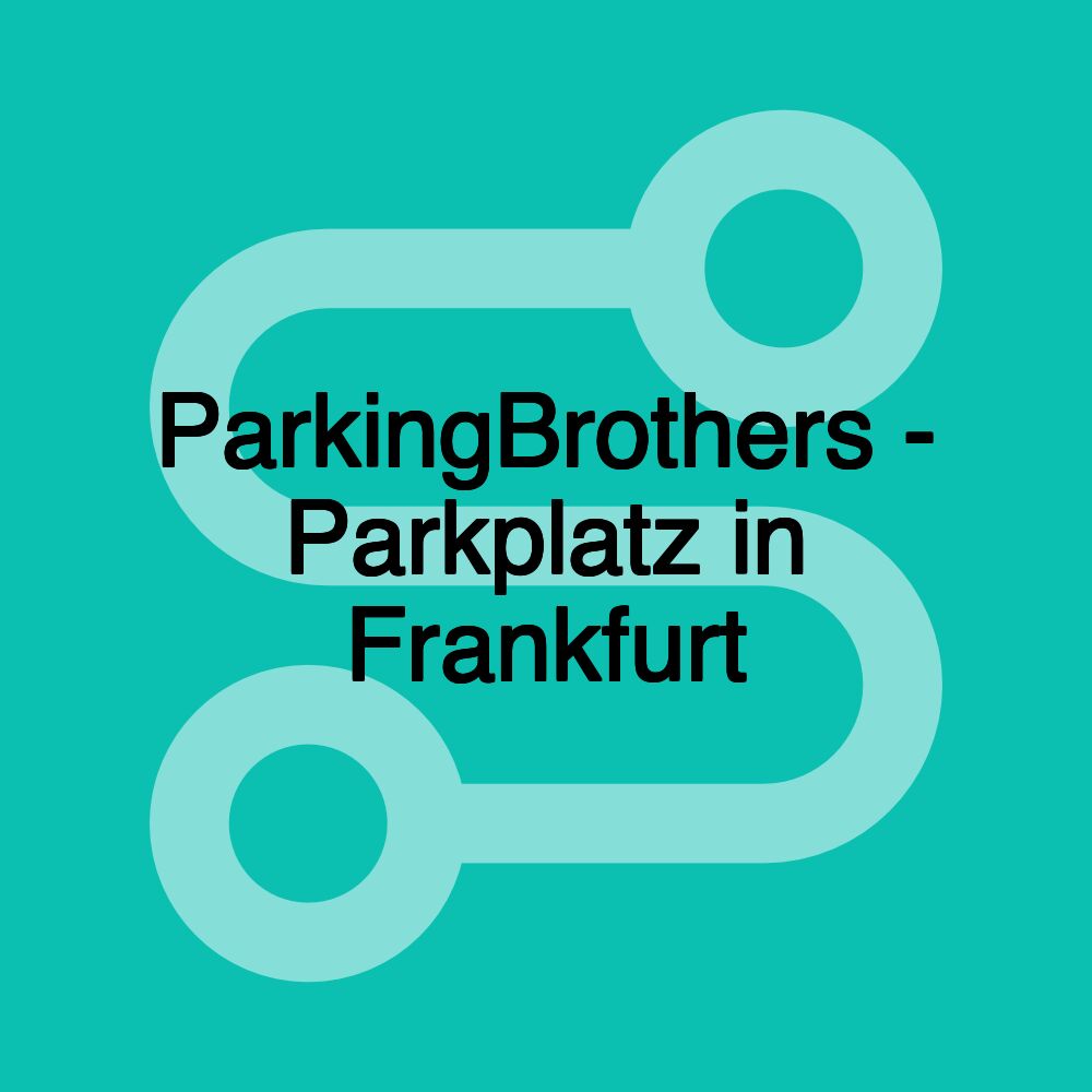 ParkingBrothers - Parkplatz in Frankfurt