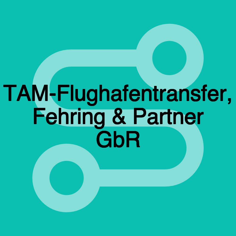 TAM-Flughafentransfer, Fehring & Partner GbR