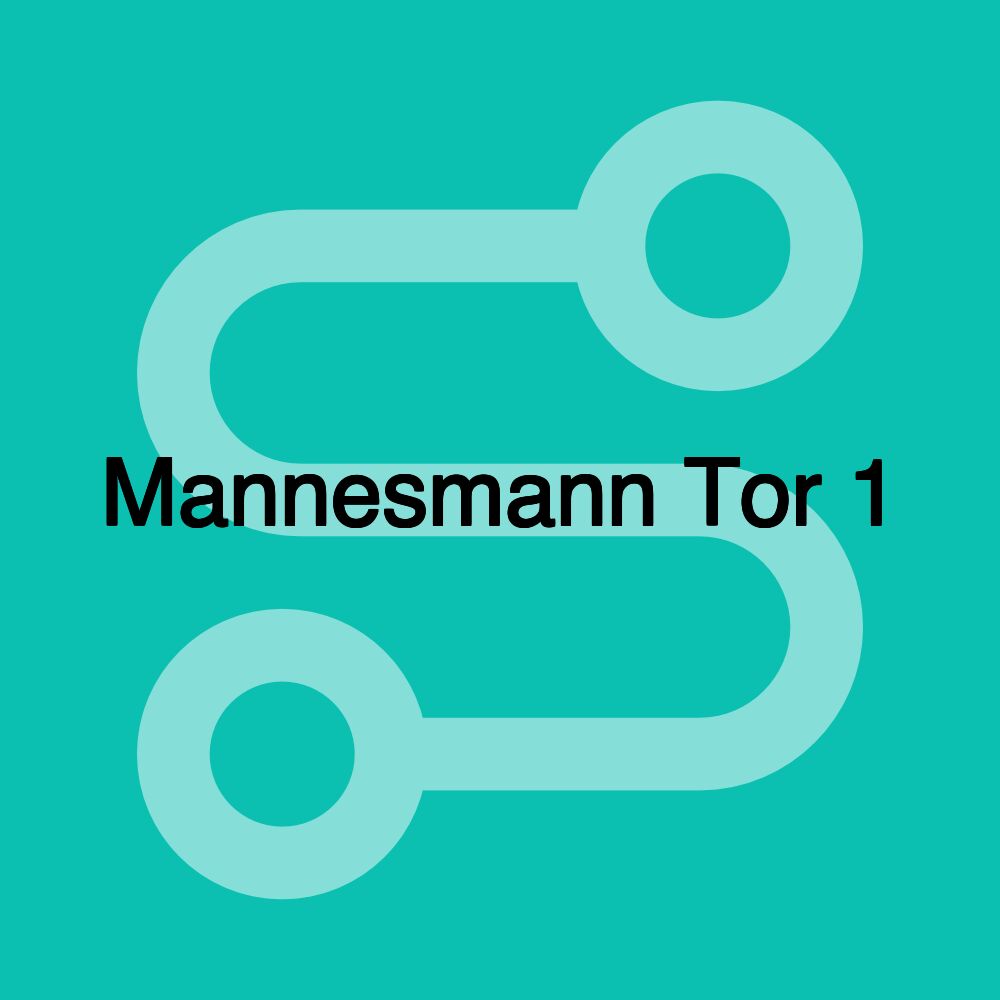 Mannesmann Tor 1