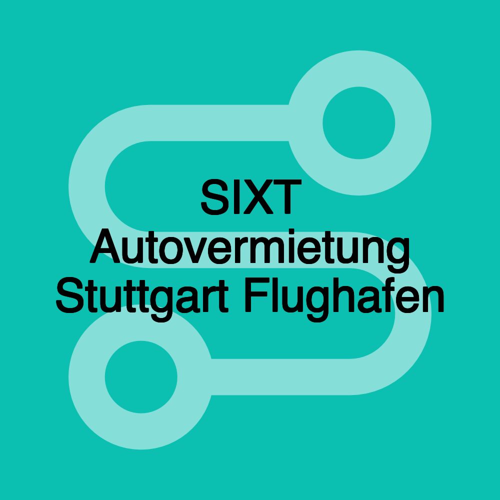 SIXT Autovermietung Stuttgart Flughafen