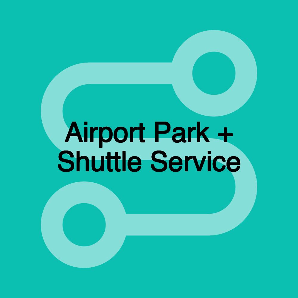 Airport Park + Shuttle Service