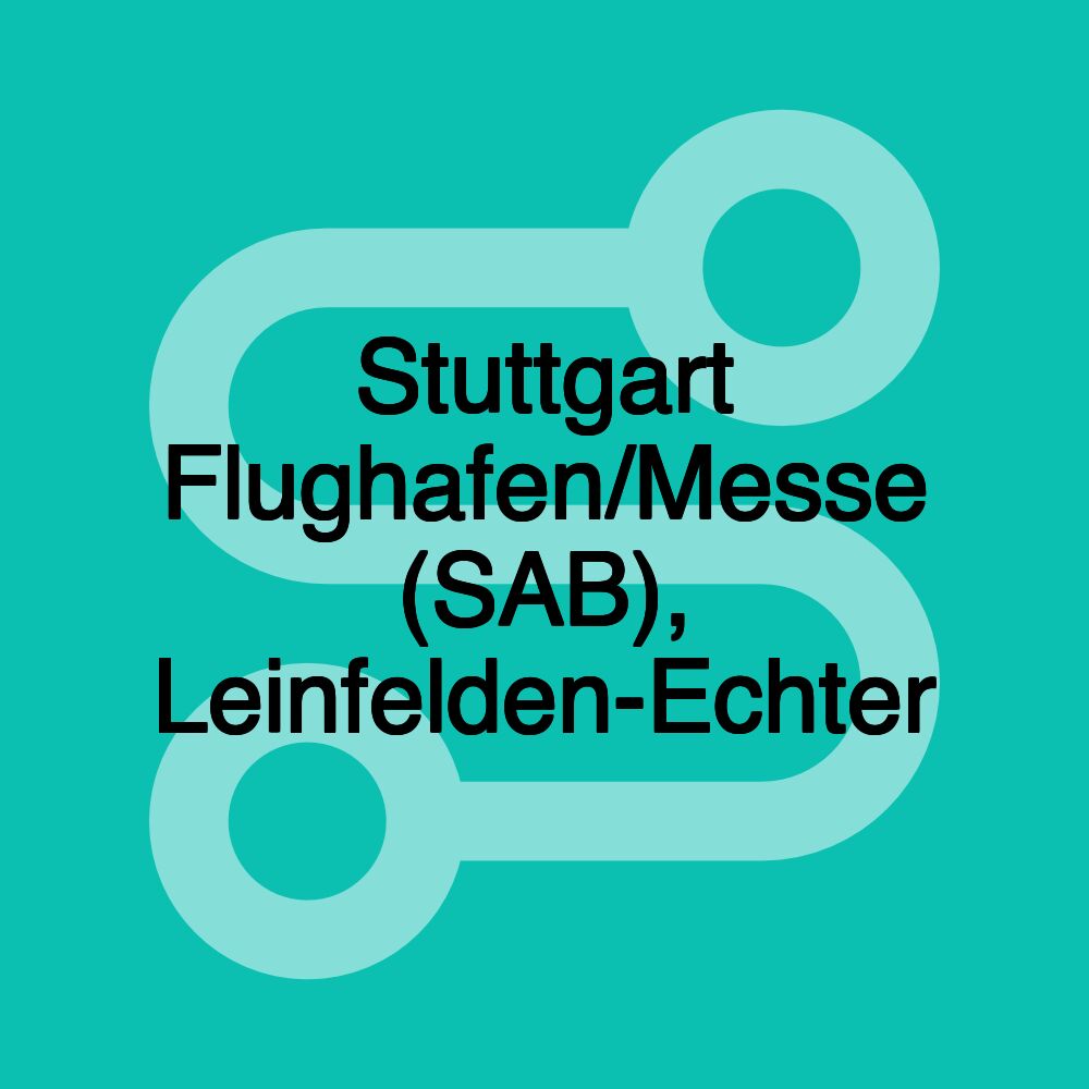 Stuttgart Flughafen/Messe (SAB), Leinfelden-Echter