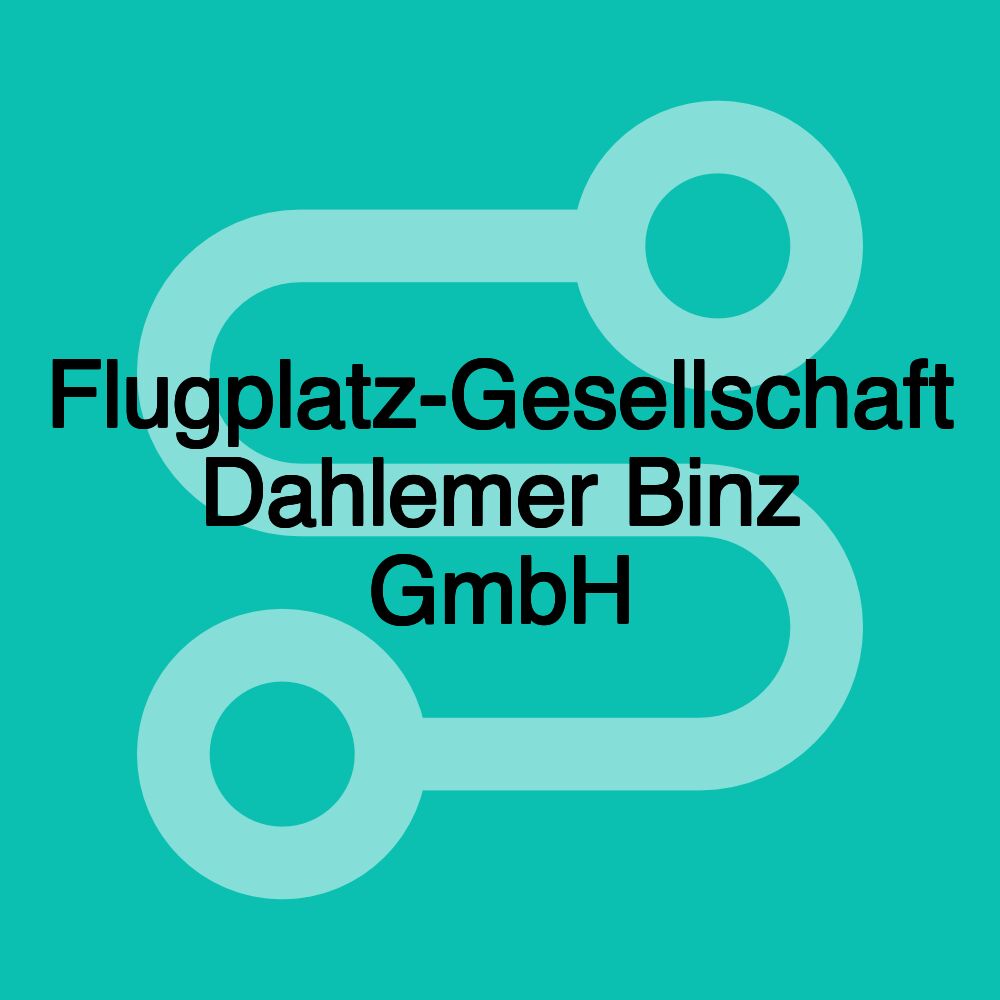 Flugplatz-Gesellschaft Dahlemer Binz GmbH