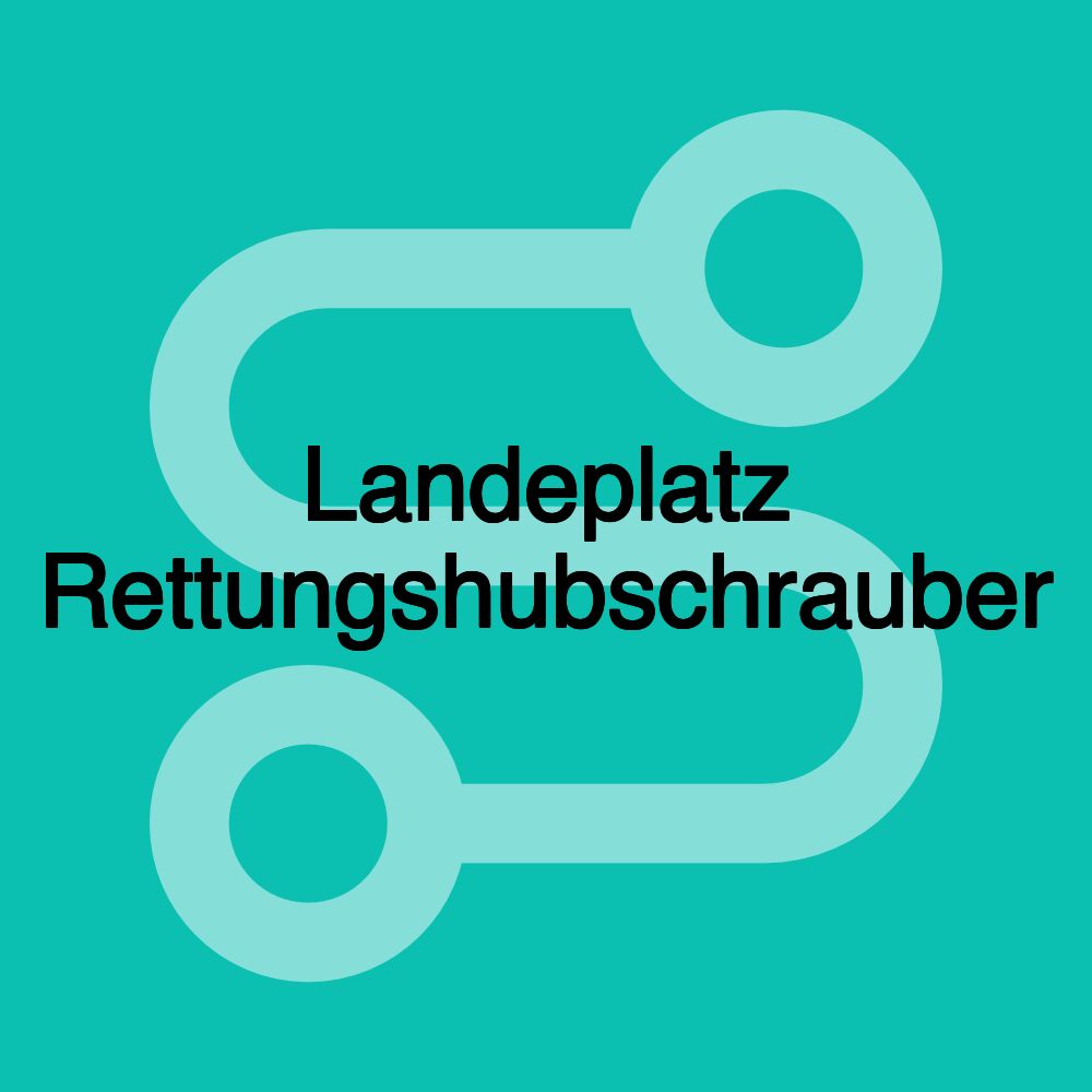 Landeplatz Rettungshubschrauber