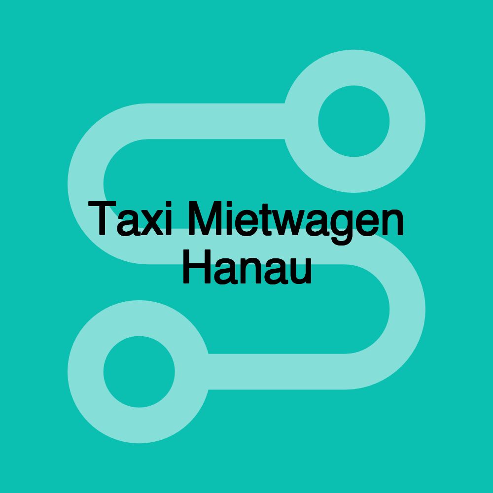 Taxi Mietwagen Hanau