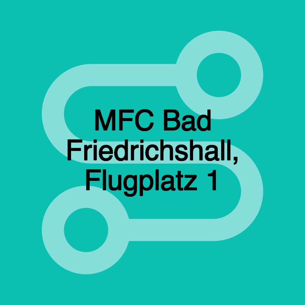 MFC Bad Friedrichshall, Flugplatz 1