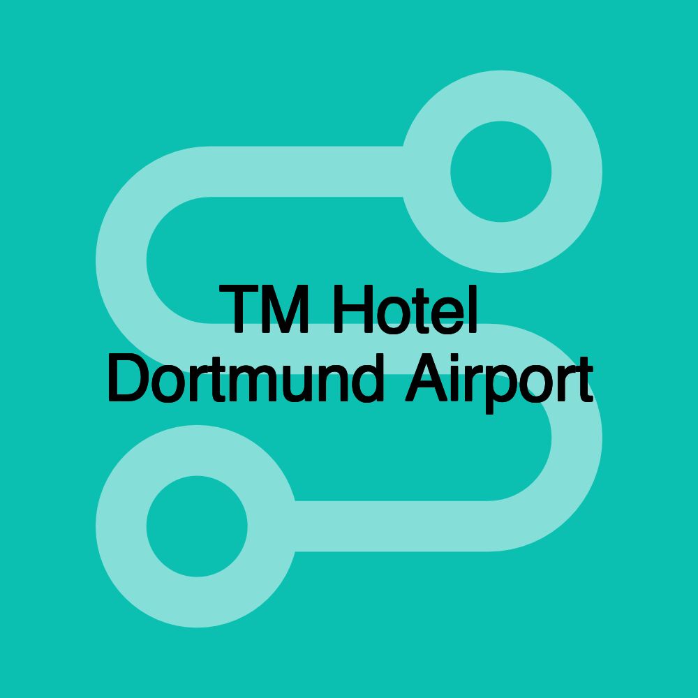 TM Hotel Dortmund Airport