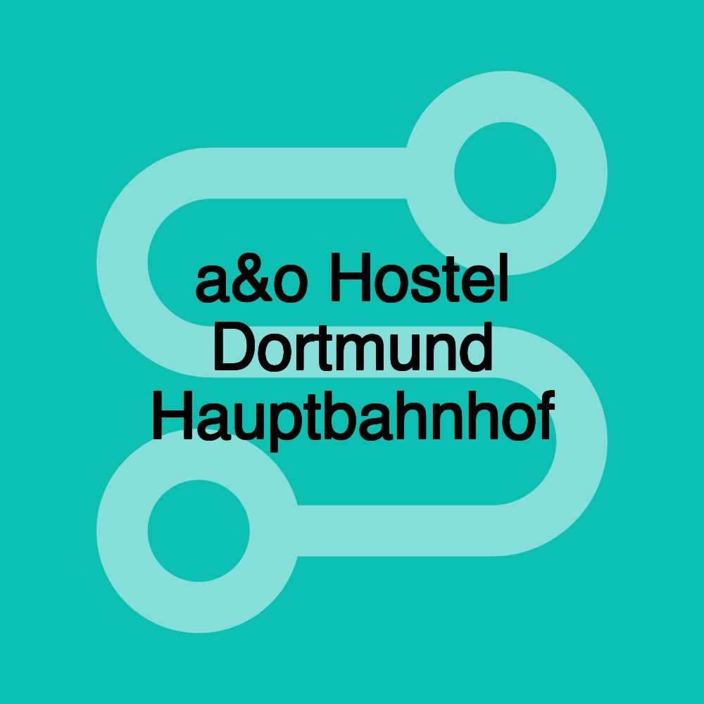 a&o Hostel Dortmund Hauptbahnhof