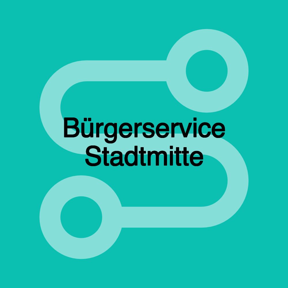 Bürgerservice Stadtmitte