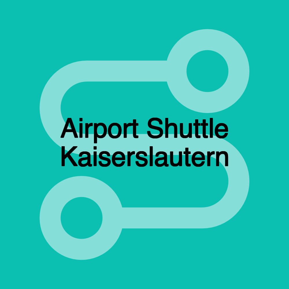 Airport Shuttle Kaiserslautern