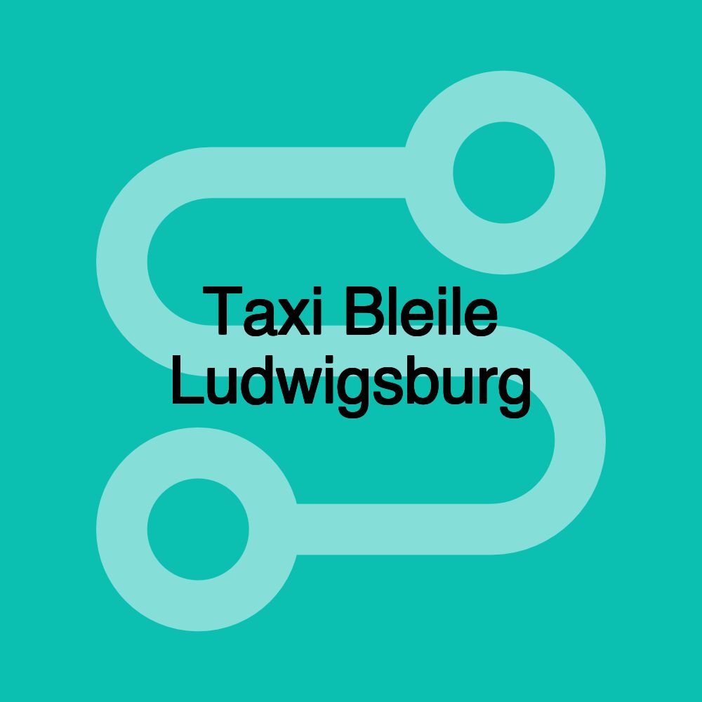 Taxi Bleile Ludwigsburg