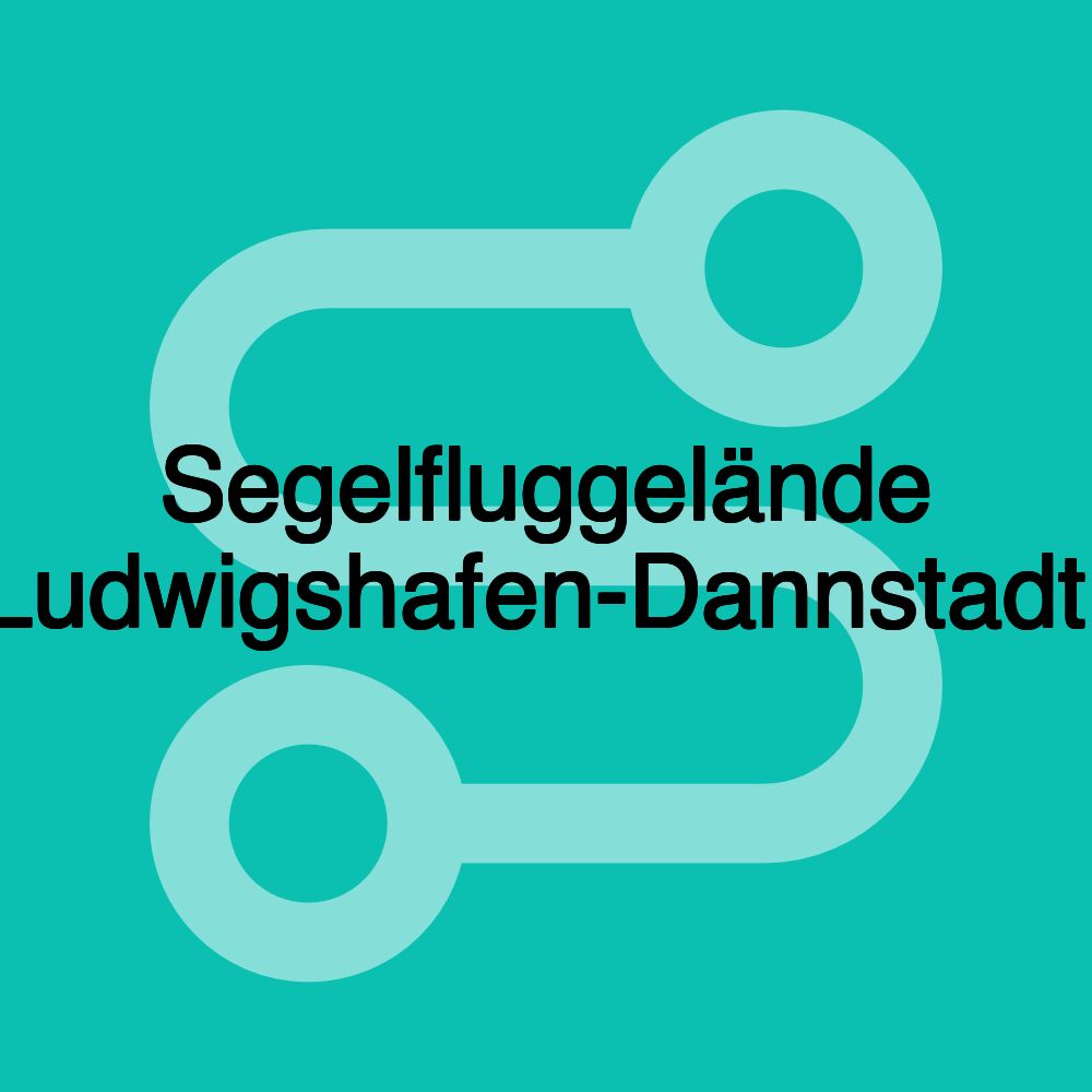 Segelfluggelände Ludwigshafen-Dannstadt.