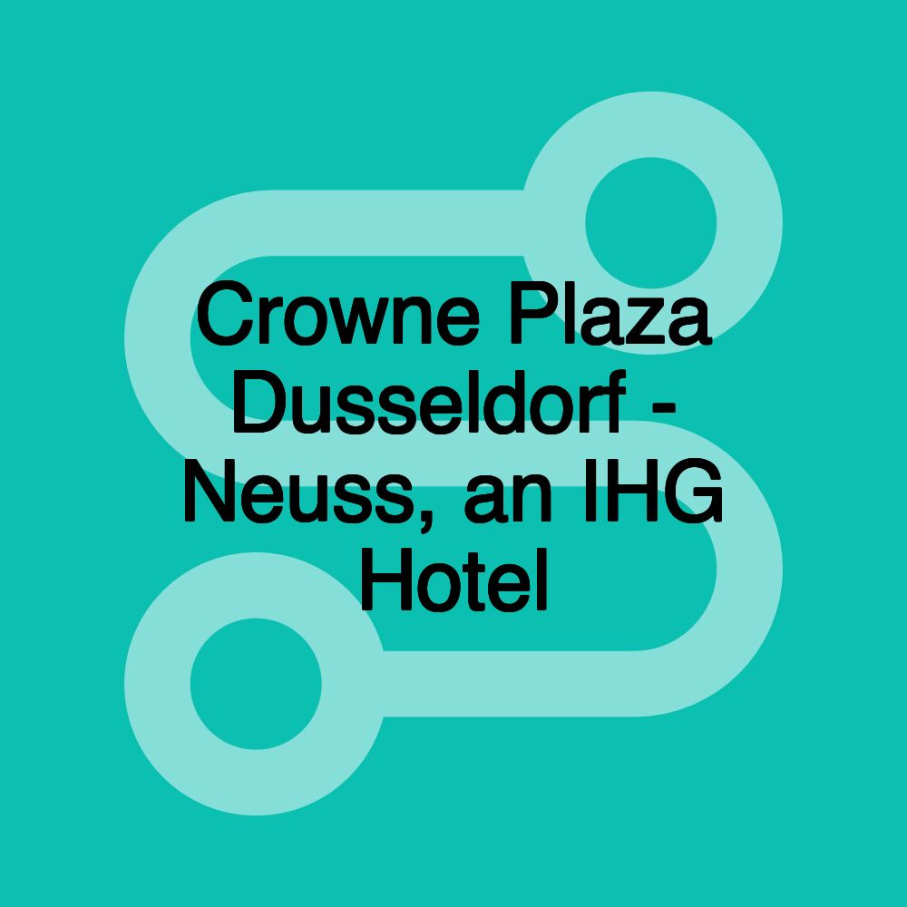 Crowne Plaza Dusseldorf - Neuss, an IHG Hotel