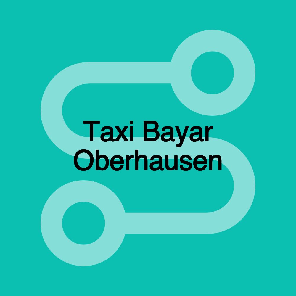 Taxi Bayar Oberhausen