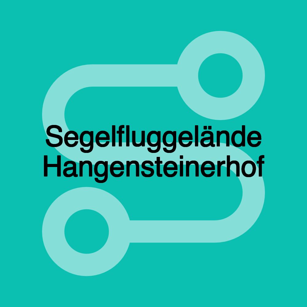 Segelfluggelände Hangensteinerhof