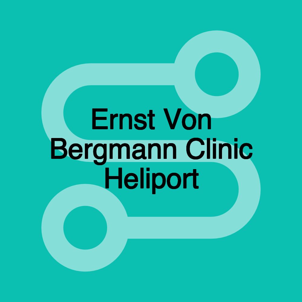 Ernst Von Bergmann Clinic Heliport