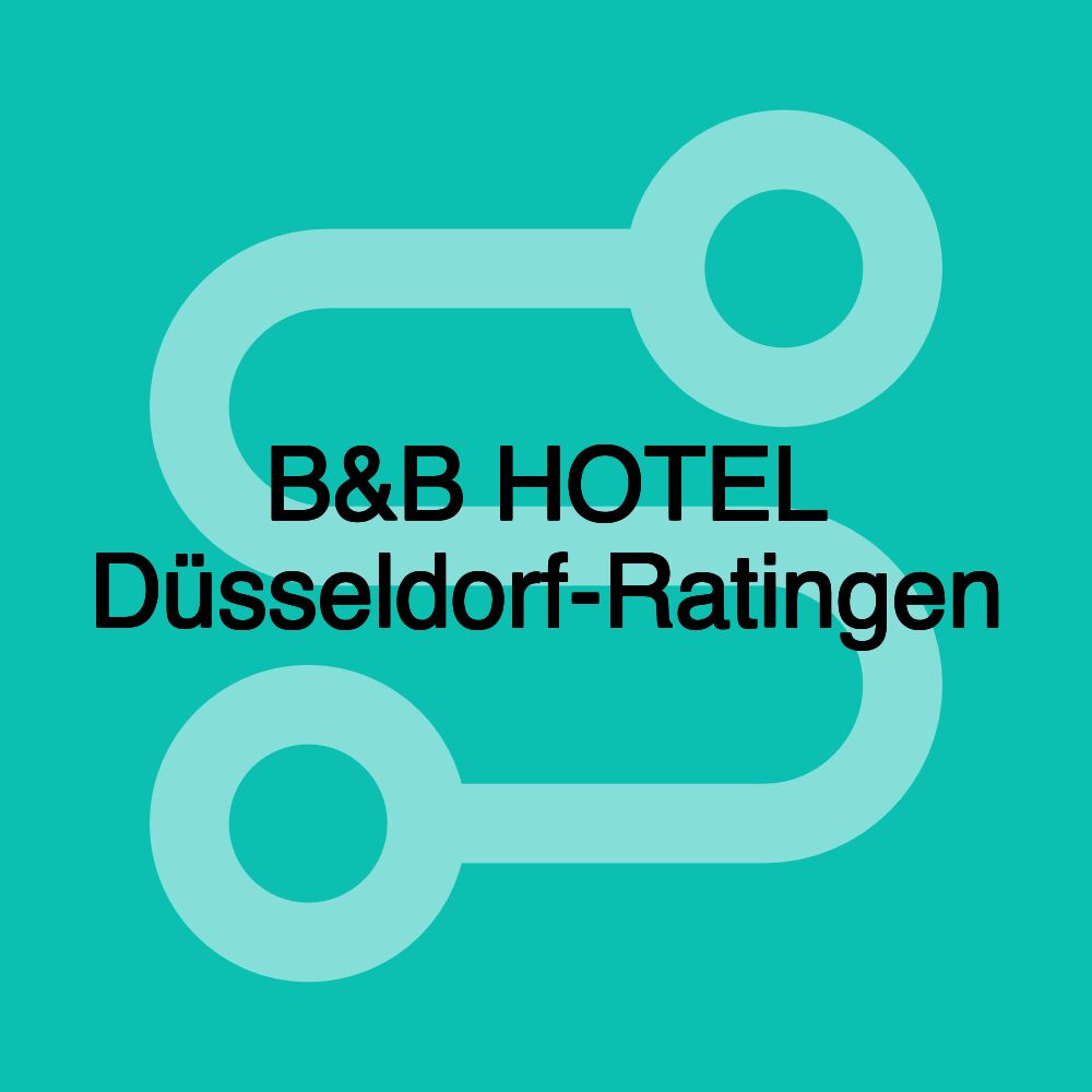 B&B HOTEL Düsseldorf-Ratingen