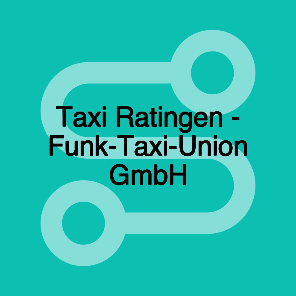 Taxi Ratingen - Funk-Taxi-Union GmbH