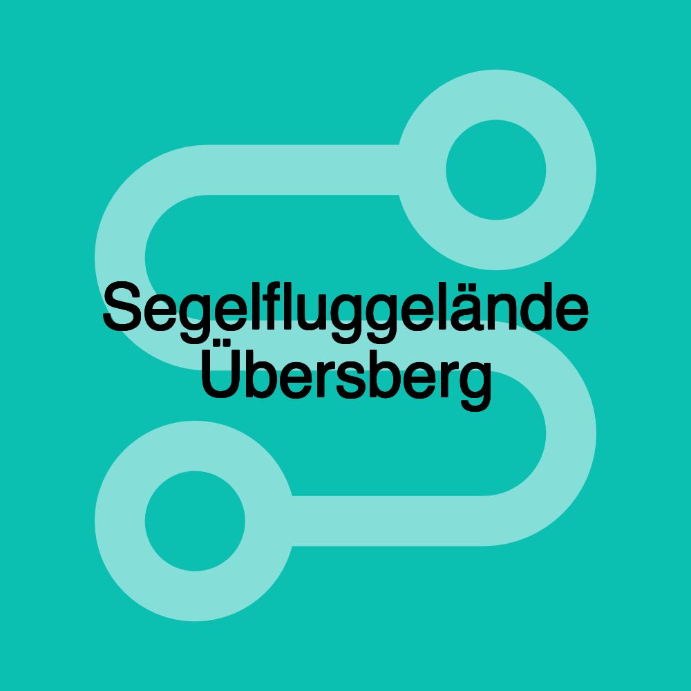 Segelfluggelände Übersberg