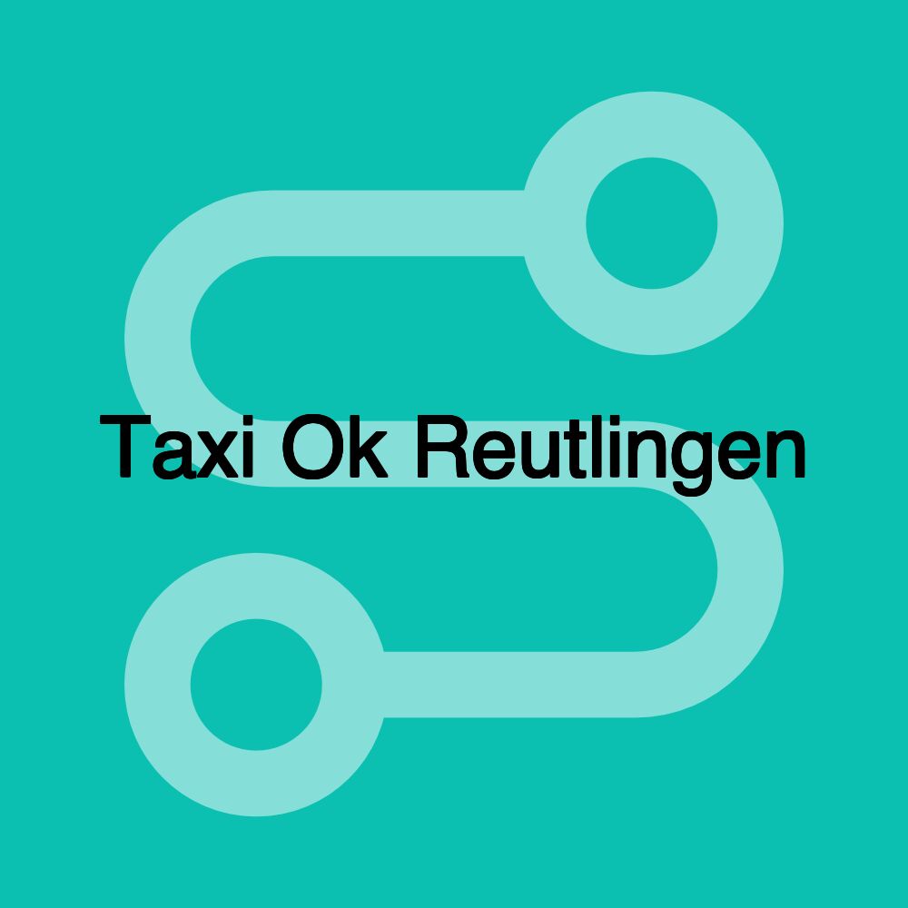 Taxi Ok Reutlingen