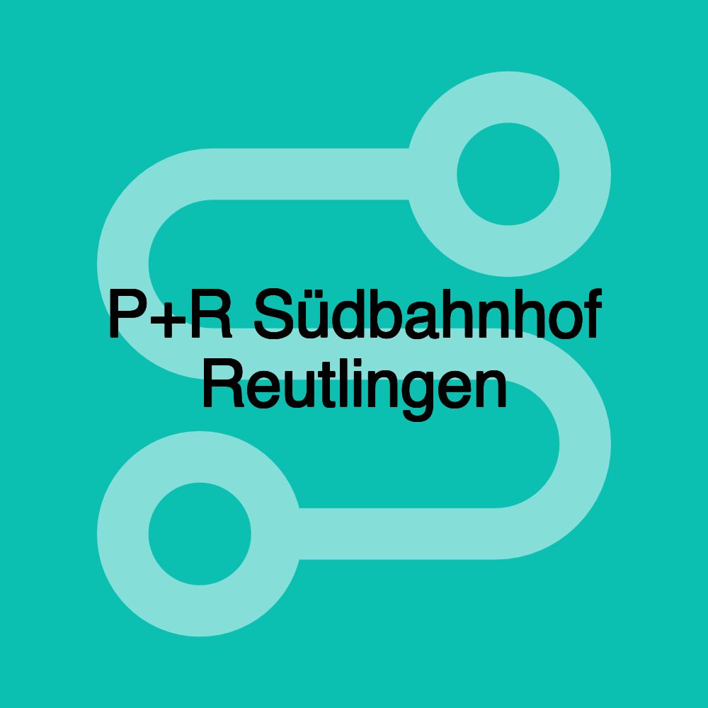 P+R Südbahnhof Reutlingen