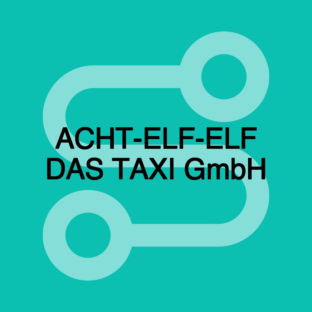 ACHT-ELF-ELF DAS TAXI GmbH