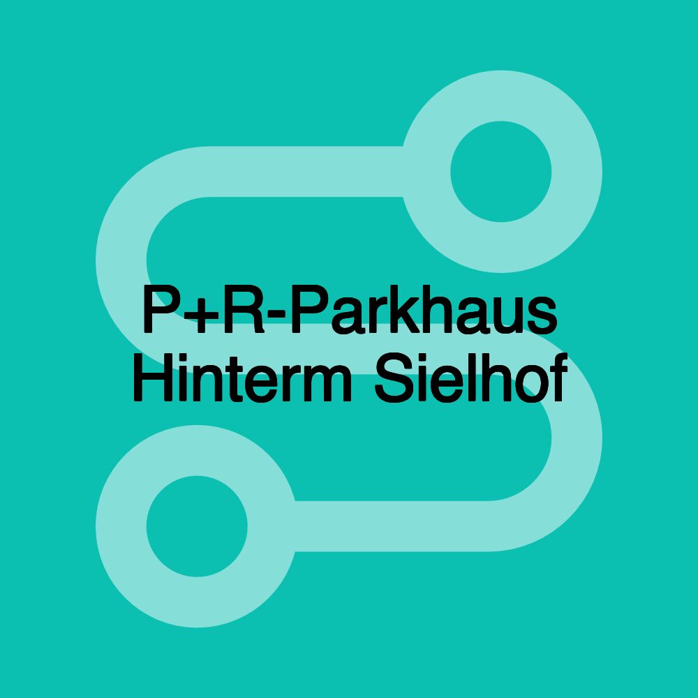 P+R-Parkhaus Hinterm Sielhof