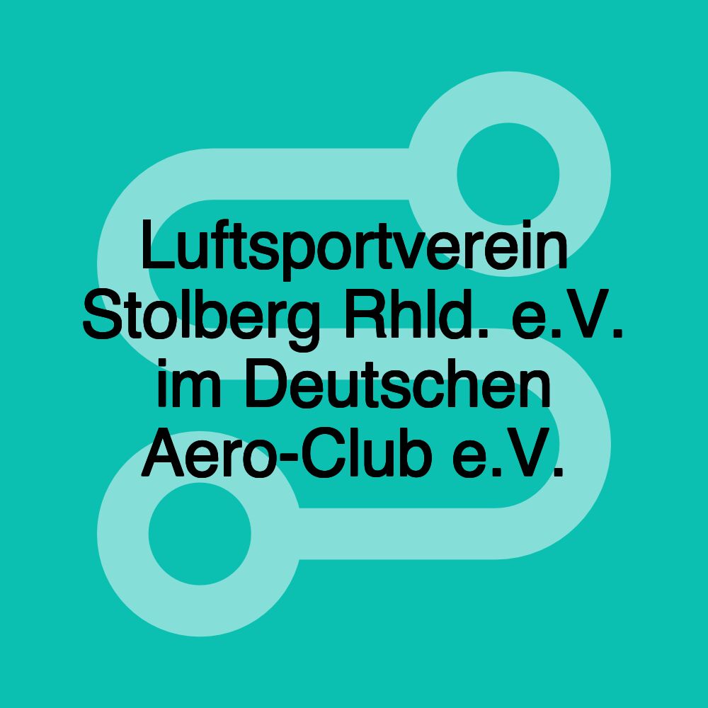 Luftsportverein Stolberg Rhld. e.V. im Deutschen Aero-Club e.V.