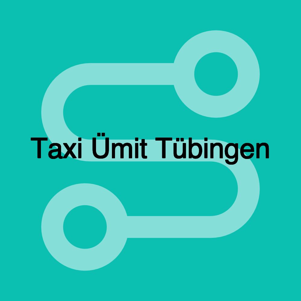 Taxi Ümit Tübingen