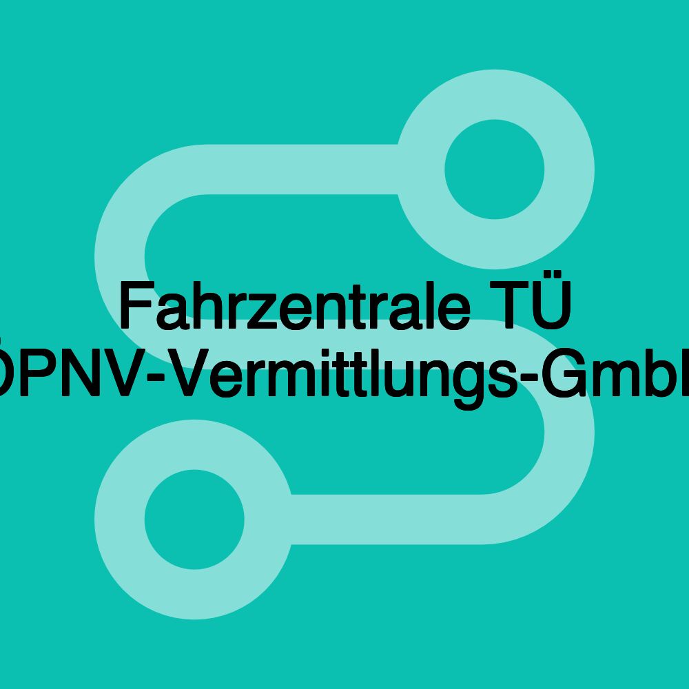 Fahrzentrale TÜ ÖPNV-Vermittlungs-GmbH