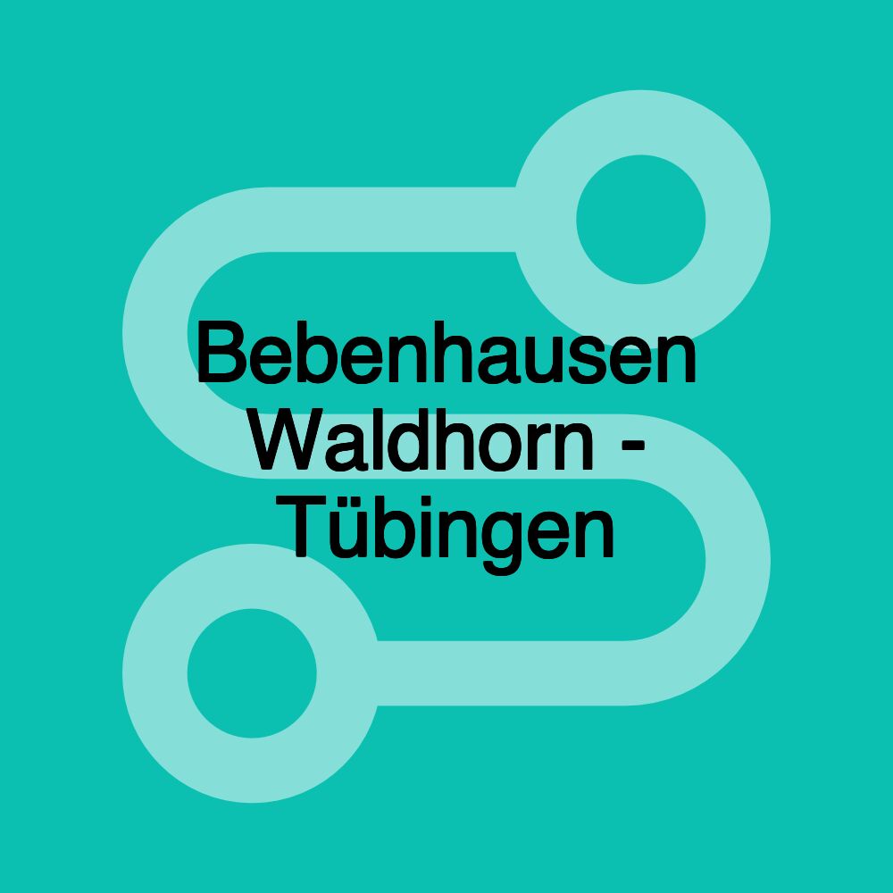 Bebenhausen Waldhorn - Tübingen